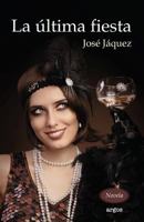 La Ultima Fiesta 198575102X Book Cover