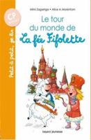 Le tour du monde de la fée Fifolette 2747085716 Book Cover