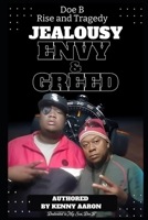 Jealousy, Envy, & Greed: The Rise and Tragedy of Doe B B0DJJVCLQR Book Cover
