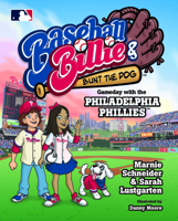 Baseball Billie and Bunt the Dog: Gameday with the Philadelphia Phillies B0GTS27HM4 Book Cover