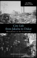 City Life from Jakarta to Dakar: Movements at the Crossroads 0415993229 Book Cover