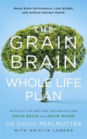 The Grain Brain Whole Life Plan 0316319198 Book Cover