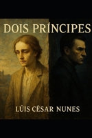 Dois Príncipes: Duas Lógicas de Ação (Portuguese Edition) B0GQBVYRCN Book Cover
