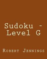 Sudoku - Level G: Fun, Large Print Sudoku Puzzles 1482347040 Book Cover