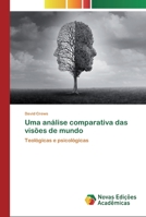 Uma análise comparativa das visões de mundo: Teológicas e psicológicas 6139810582 Book Cover