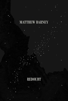 Matthew Barney: Redoubt 0300243278 Book Cover