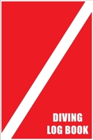 Diving Logbook : Scuba Diving Professional Logbook for All Divers 1676343431 Book Cover