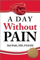 A Day Without Pain 1936290626 Book Cover