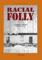 Racial Folly: A Twentieth-Centrury Aboriginal Family 192166620X Book Cover