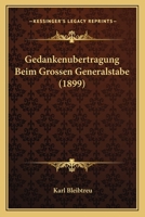 Gedankenubertragung Beim Grossen Generalstabe (1899) 1148748784 Book Cover