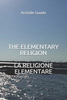 THE ELEMENTARY RELIGION LA RELIGIONE ELEMENTARE B08GDKGGBM Book Cover