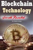 Blockchain: Technology Smart Guide for Beginners (Everything You Need to Know about Blockchain) 1544273509 Book Cover