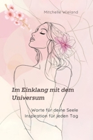 Im Einklang mit dem Universum: Worte für Deine Seele - Inspiration für jeden Tag (German Edition) B0DQH342ZG Book Cover