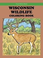 Wisconsin Wildlife Coloring Book (Travel Palette Coloring Books) 1948872587 Book Cover