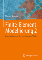 Finite-Element-Modellierung 2: Anwendungen in der nichtlinearen Statik 3658422076 Book Cover