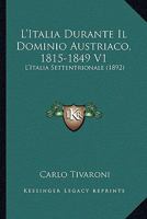 L'italia Durante Il Dominio Austriaco (1815-1849) 127096772X Book Cover