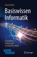 Basiswissen Informatik - Grundideen Einfach und Anschaulich Erkl?rt 3662592800 Book Cover