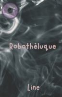 Robothèluque B0G44TF2MZ Book Cover