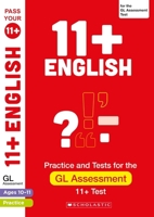 11+ English Practice and Test for the GL Assessment Ages 10-11 (Pass Your 11+) 0702319538 Book Cover