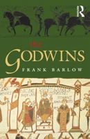 The Godwins: The Rise and Fall of a Noble Dynasty (The Medieval World) 0582784409 Book Cover