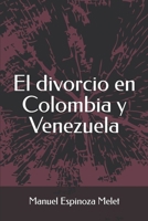 El divorcio en Colombia y Venezuela B09244XNG4 Book Cover