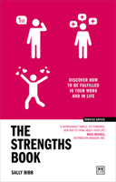 The Strengths Book: Discover How to be Fulfilled in Your Work and in Life 1911498479 Book Cover