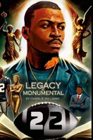 Legacy Is Monumental: A Parable Novel That Carries Moral and Spiritual Lessons to The Masses 1300564334 Book Cover