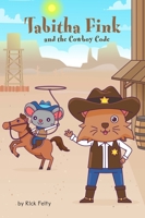 Tabitha Fink and the Cowboy Code 0984052755 Book Cover