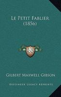 Le Petit Fablier (1856) 1120435765 Book Cover