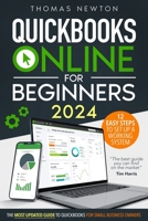 QuickBooks Online for Beginners: The Most Updated Guide to QuickBooks for Small Business Owners B0BNDTPHR2 Book Cover