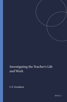 Investigating the Teacher's Life and Work 9087904088 Book Cover