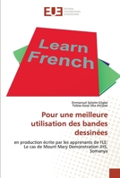 Pour une meilleure utilisation des bandes dessinées: en production écrite par les apprenants de FLE:Le cas de Mount Mary Demonstration JHS, Somanya 6203424773 Book Cover