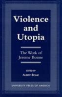 Violence and Utopia 0761803246 Book Cover