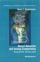 Neural Networks and Analog Computation: Beyond the Turing Limit (Progress in Theoretical Computer Science) 0817639497 Book Cover