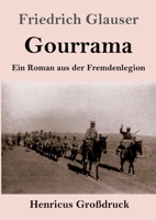 Gourrama: ein Roman aus der Fremdenlegion 8027312906 Book Cover