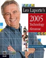 Leo Laporte's 2005 Technology Almanac (Leo Laportes's Technology Almanac) 0789733196 Book Cover