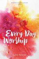 Every Day Worship 1513803336 Book Cover