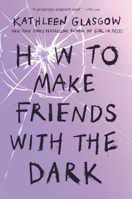How to Make Friends with the Dark 1101934786 Book Cover
