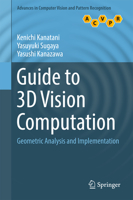 Guide to 3D Vision Computation: Geometric Analysis and Implementation 3319484923 Book Cover