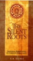 The Silent Roots: Orthodox Perspectives on Christian Spirituality (Risk book series) 2825411477 Book Cover