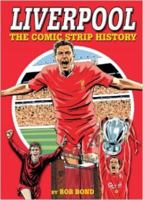 Liverpool: The Comic Strip History 1909534153 Book Cover