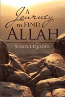 A Journey to Find Allah 1543416225 Book Cover