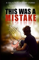 This Was A Mistake 9394615512 Book Cover