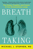 Breath Taking: What Our Lungs Teach Us about Our Origins, Ourselves, and Our Future 0802149316 Book Cover