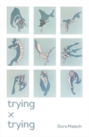 Trying X Trying 0887487114 Book Cover
