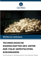 Technologische Eigenschaften Des Unter Der Folie Gepeitschten Kokongarns 6205900289 Book Cover