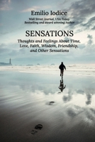 Sensations: Thoughts and Feelings About Time, Love, Faith, Wisdom, Friendship, and Other Sensations B0F4MY94D2 Book Cover