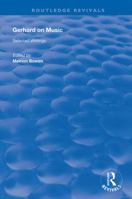 Gerhard on Music: Selected Writings: Selected Writings 1138708402 Book Cover