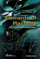 Elements of Plasticity: Theory and Computation (High Performance Structures and Materials) 184564428X Book Cover