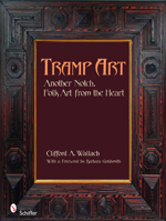 Tramp Art: Another Notch, Folk Art from the Heart 0764331760 Book Cover